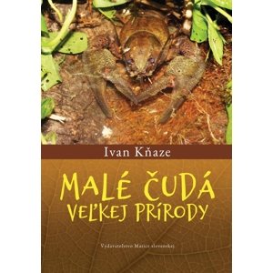 Kniha Malé čudá veľkej prírody
