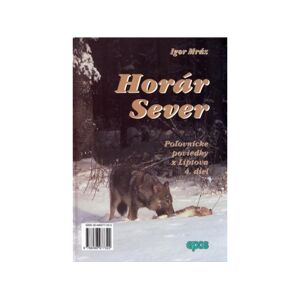 Horár Sever - Lesníková spoveď 4. diel