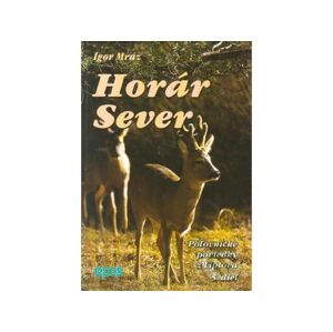 Horár Sever - Pytliackymi prťami 5. diel