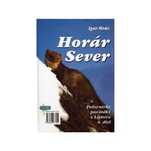 Horár Sever - Zo srdca hôr 6. diel