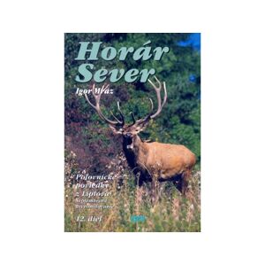 Horár Sever - Septembrové zveromilovanie 12. diel