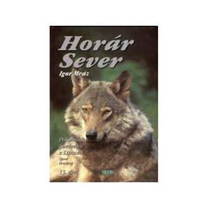 Horár Sever - Spod prašivej 13. diel